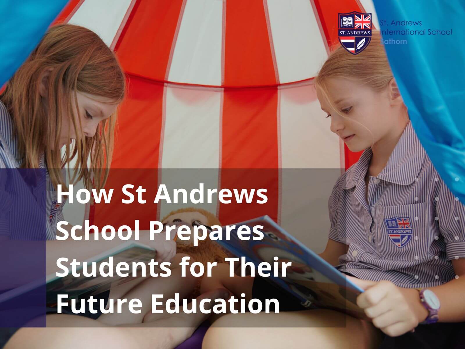 How St. Andrews International School, Sathorn Prepares Children for Their Future Edu
