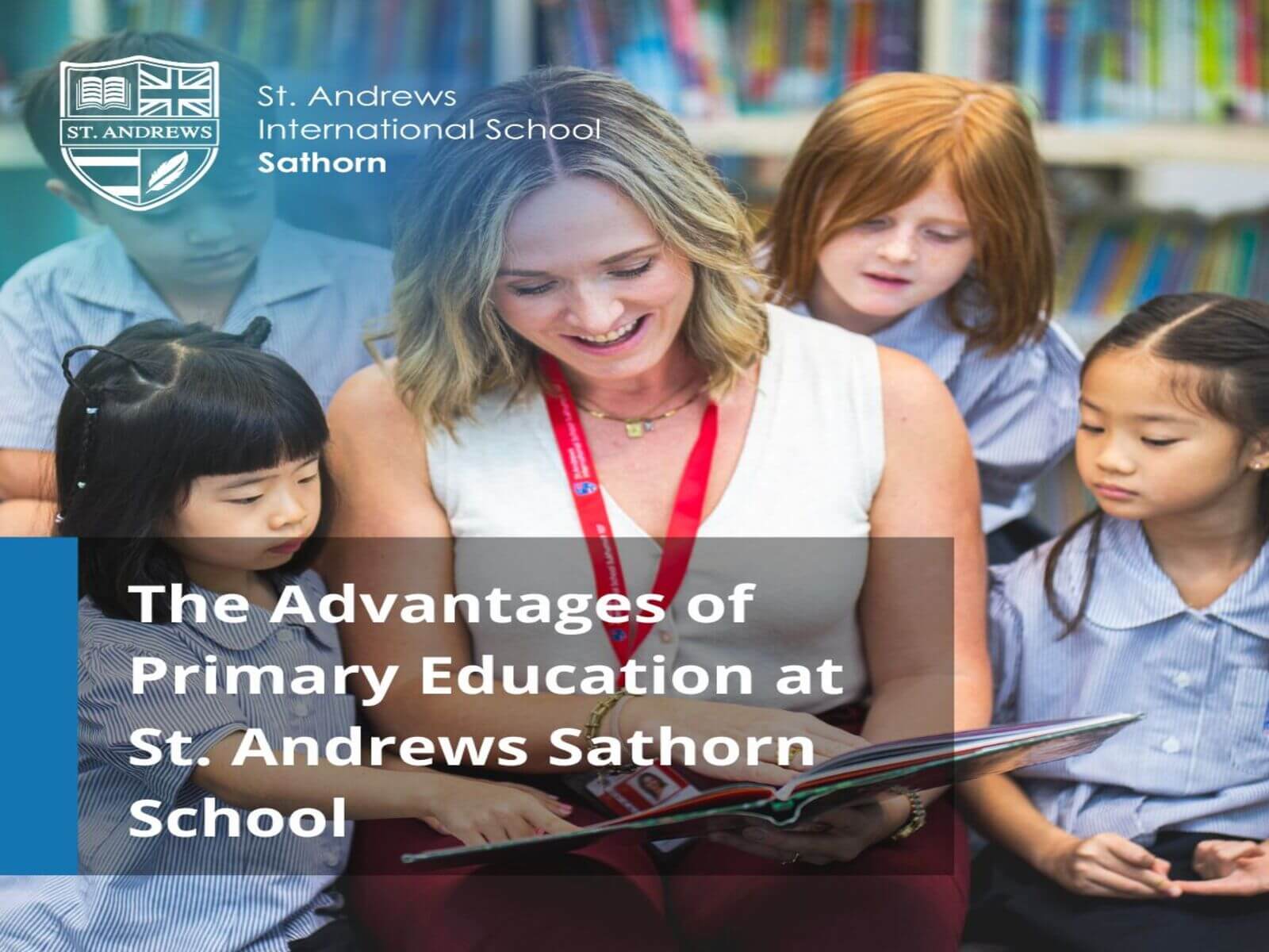 The Advantages of Primary Education at St. Andrews Sathorn School