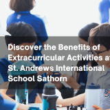 Extracurricular Activities at St. Andrews International School Sathorn