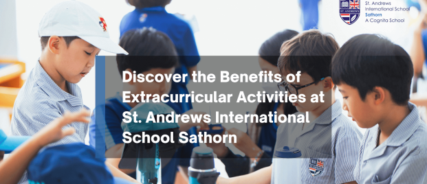 Extracurricular Activities at St. Andrews International School Sathorn